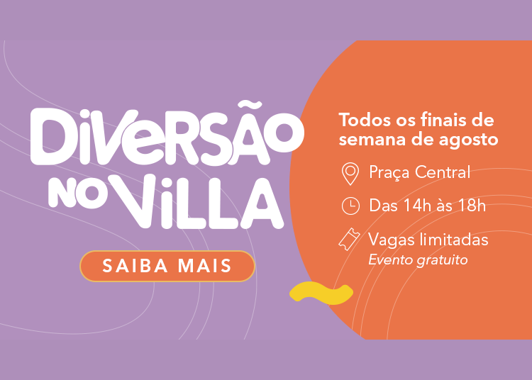 VillaLobos_DiversaoNoVilla_Agosto_750x536.png