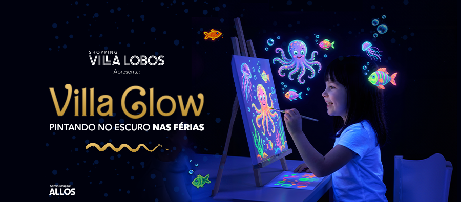 VillaLobos_NovosDesdobramentosVillaGlow_BannerFiquePorDentroPagExt_900x395.png